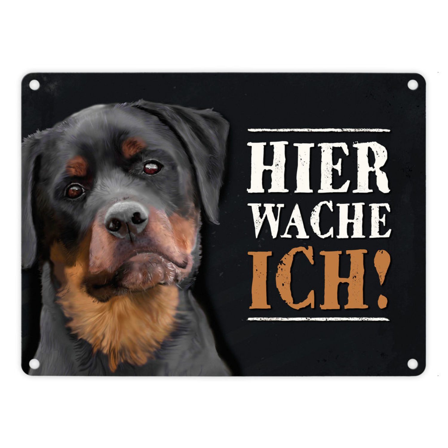 Metallschild Metallschild mit Rottweiler Motiv und Spruch: Hier wache ich!