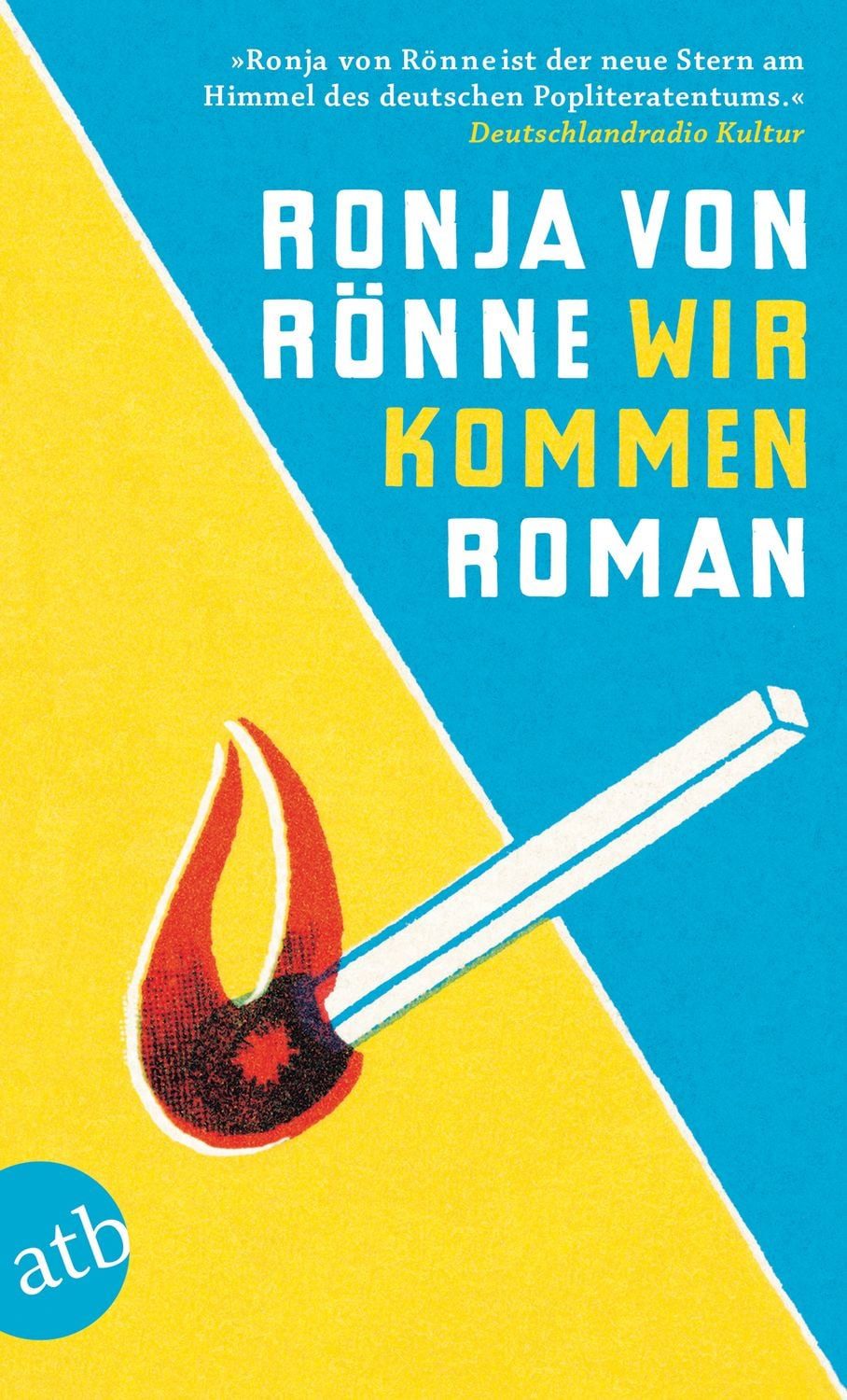 Wir kommen / Ronja von Rönne