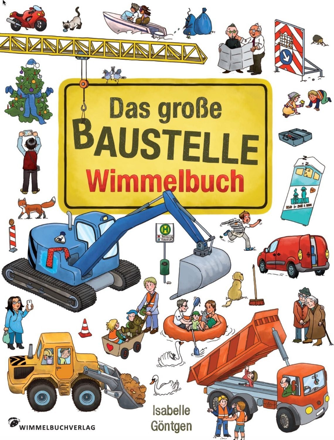 Das große Baustelle Wimmelbuch / Isabelle Göntgen