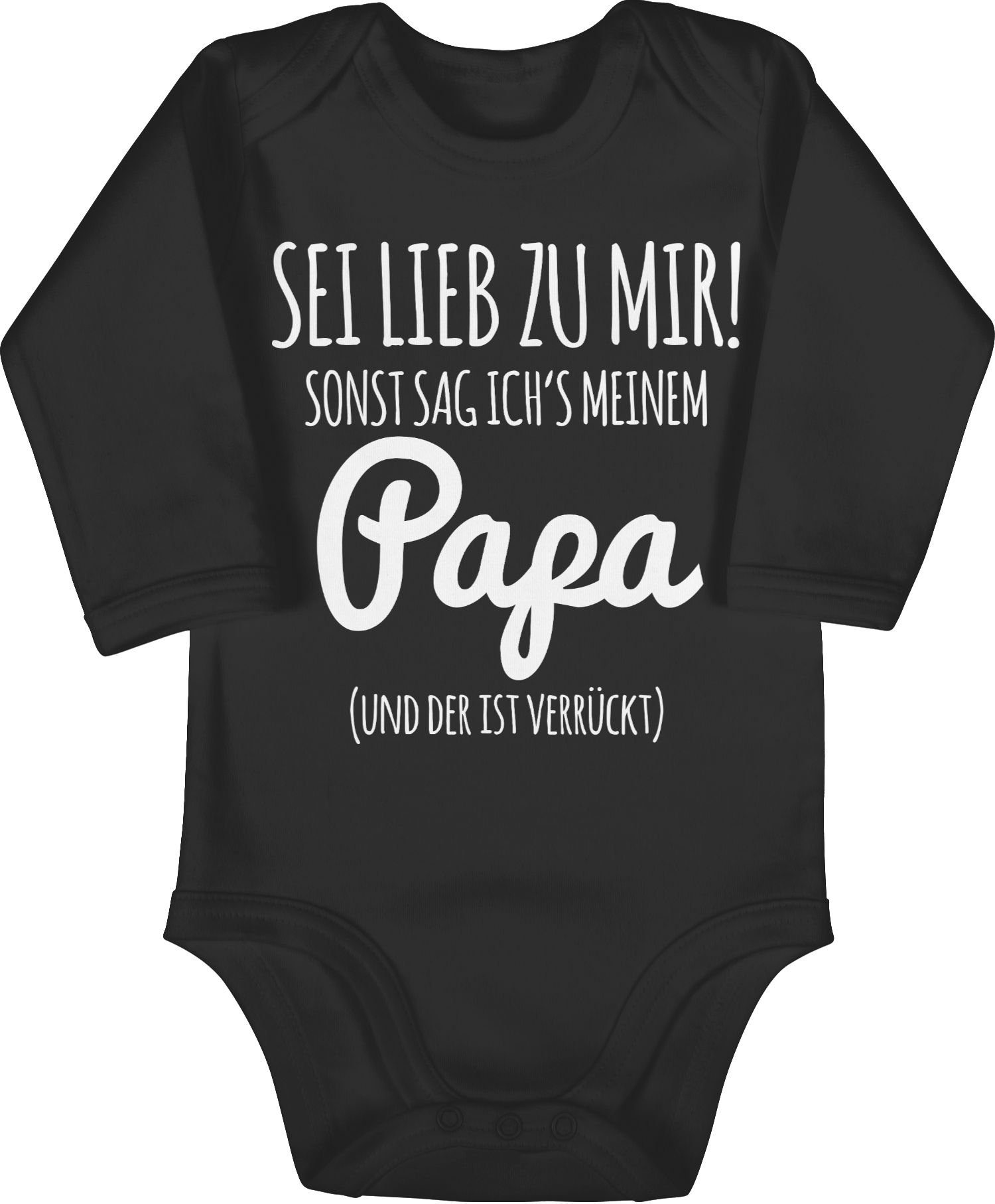 Shirtracer Shirtbody Sei lieb zu mir sonst sag ichs Papa Sprüche Baby 1 Schwarz | Shirtbodies