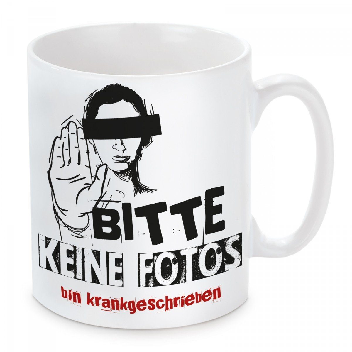 Herzbotschaft Tasse Kaffeebecher mit Motiv Bitte keine Fotos - bin krankgeschrieben, Keramik, Kaffeetasse spülmaschinenfest und mikrowellengeeignet