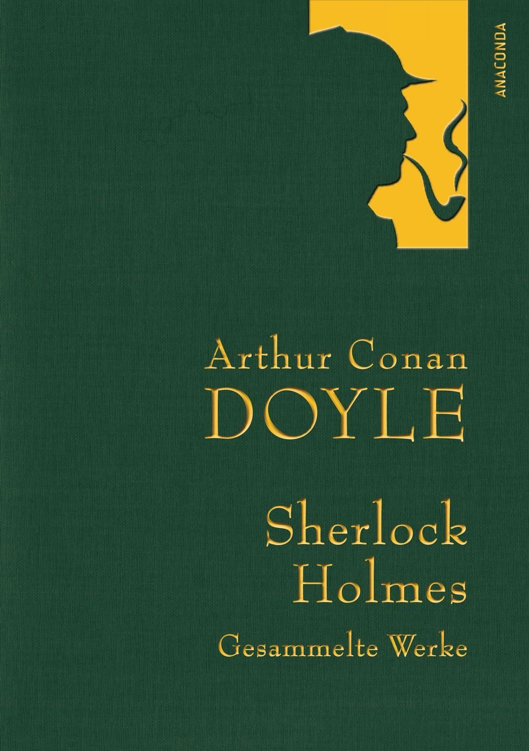 Arthur Conan Doyle,Sherlock Holmes, Gesammelte Werke / Arthur Conan Doyle