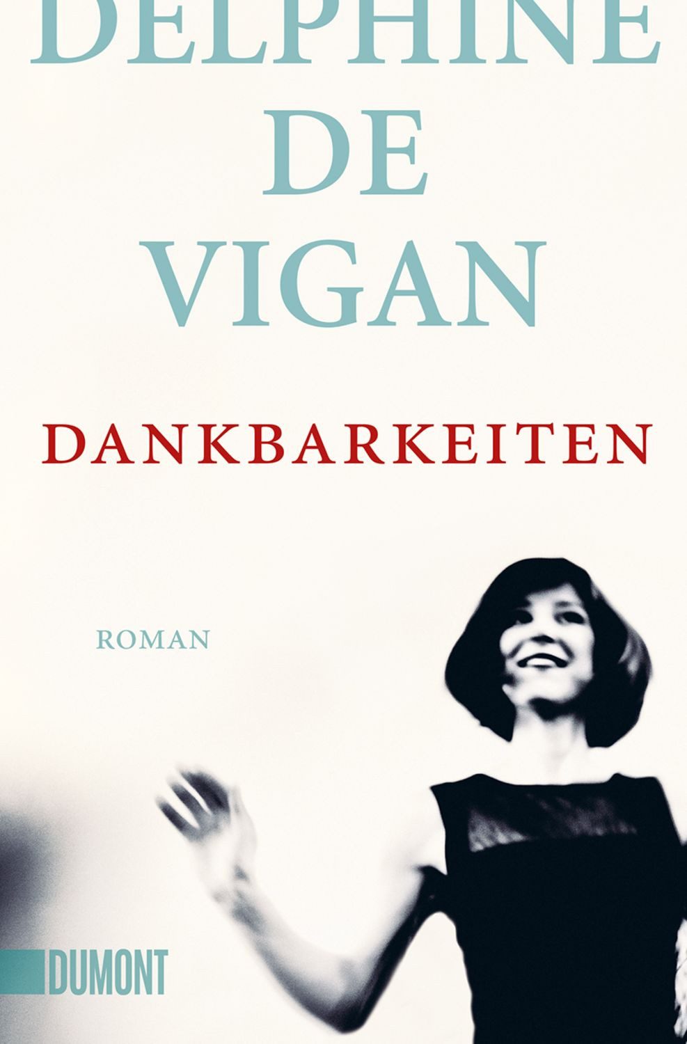 Dankbarkeiten / Delphine Vigan
