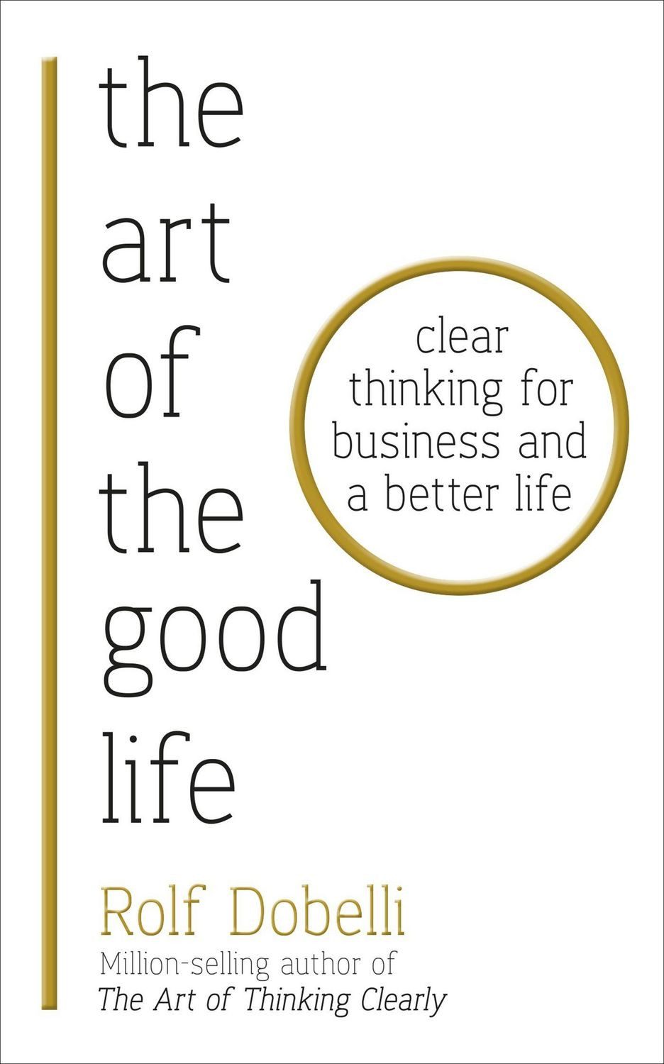 The Art of the Good Life / Rolf Dobelli