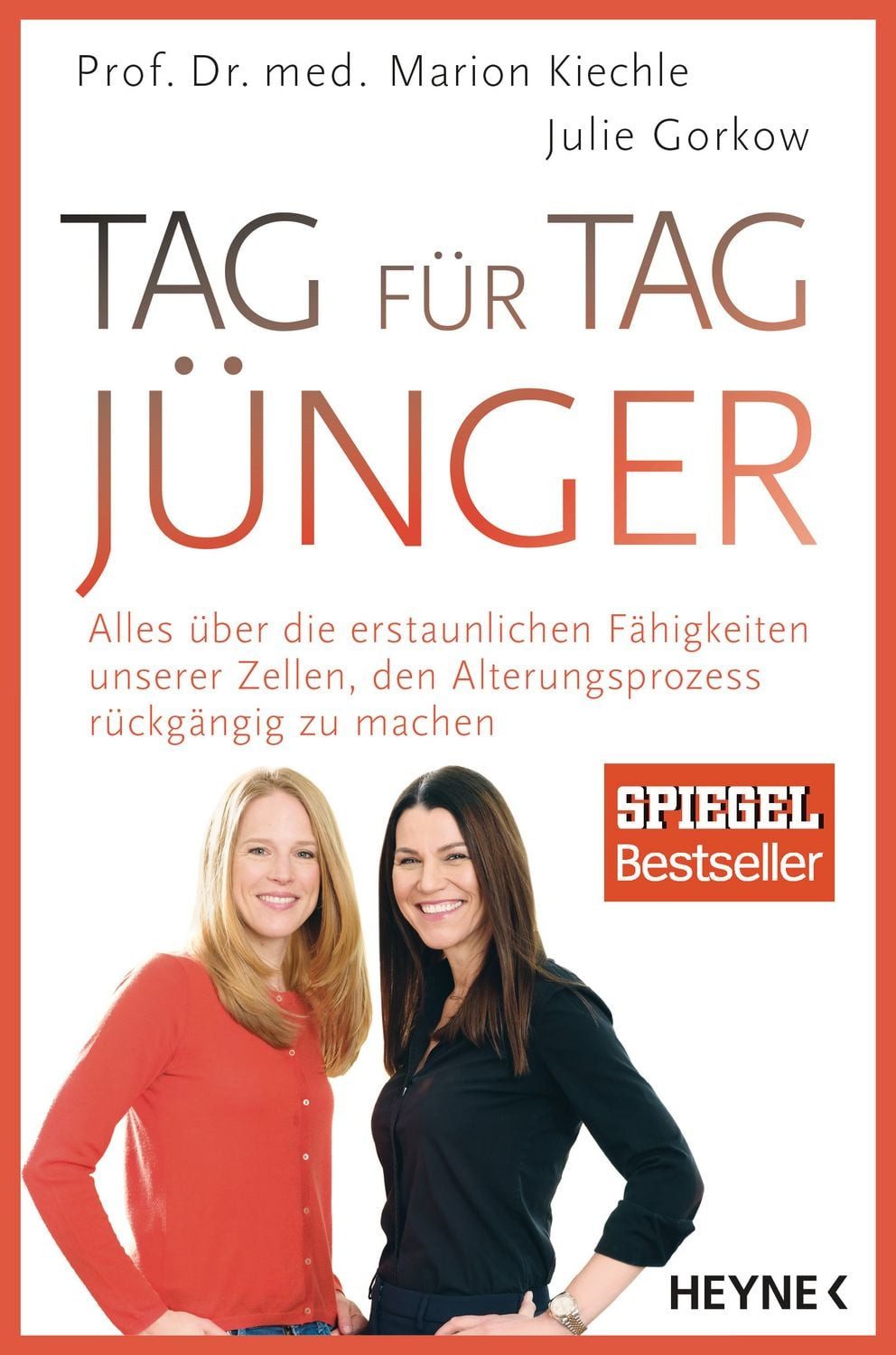 Tag für Tag jünger / Marion Kiechle, Julie Gorkow