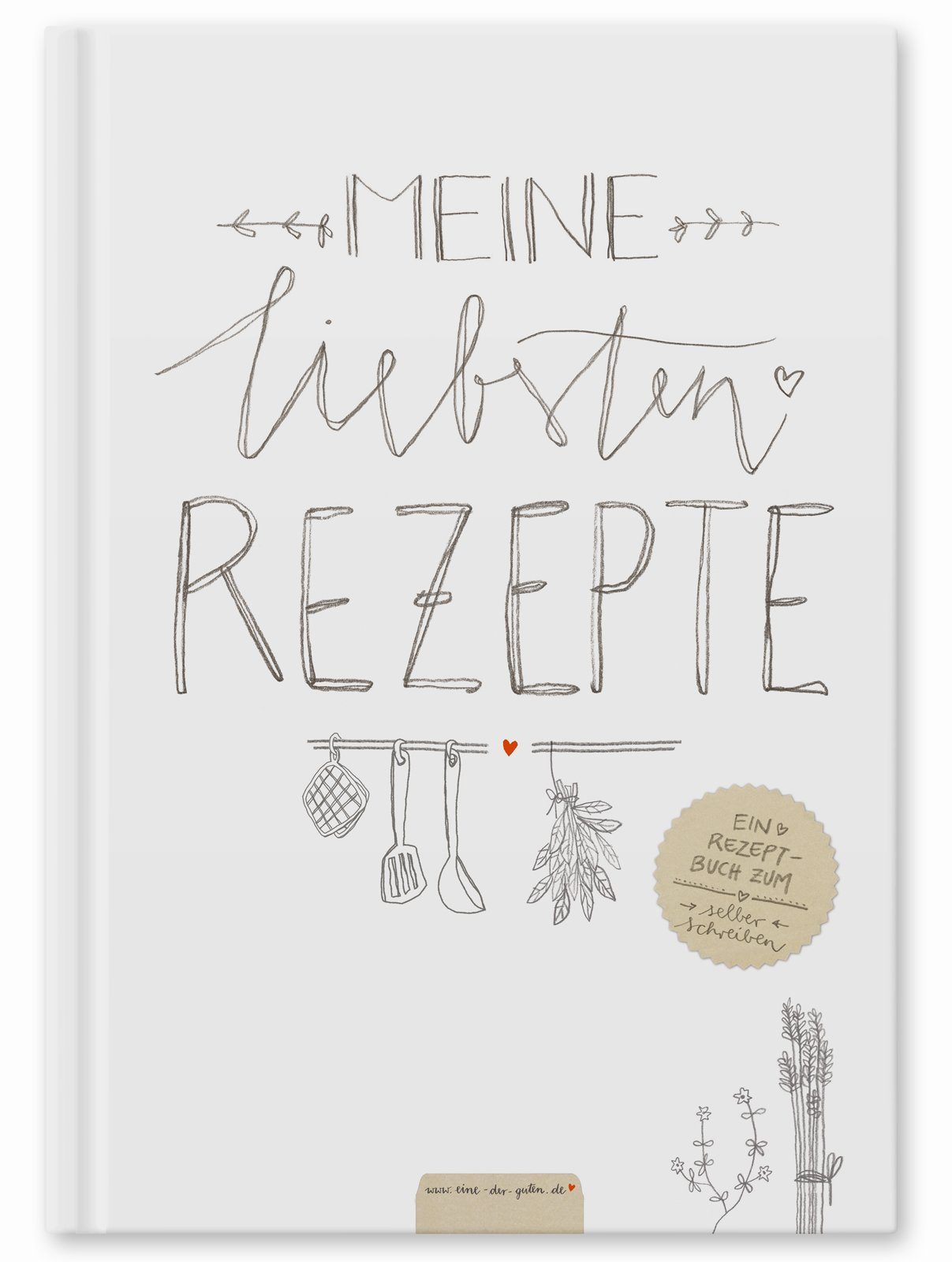 Eine der Guten Verlag Notizbuch Rezeptbuch - Meine liebsten Rezepte, weiß, Großes A4 DIY Kochbuch zum Selberschreiben, Handlettering, Hardcover
