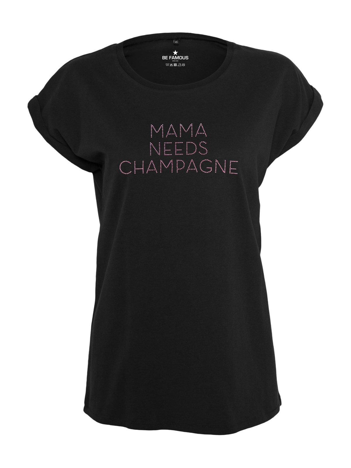 Be Famous Print-Shirt Mama needs Champagne günstig online kaufen