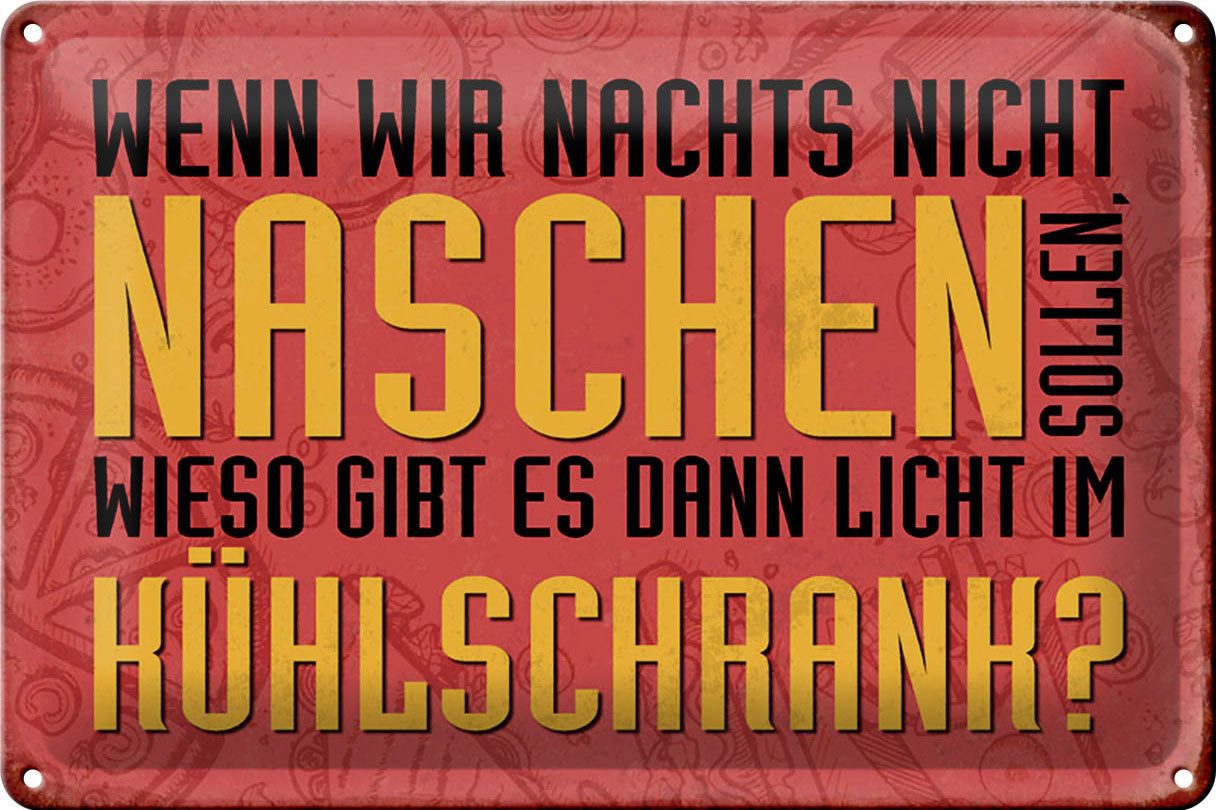 Metallschild Spruch 30x20cm wenn wir nachts nicht naschen