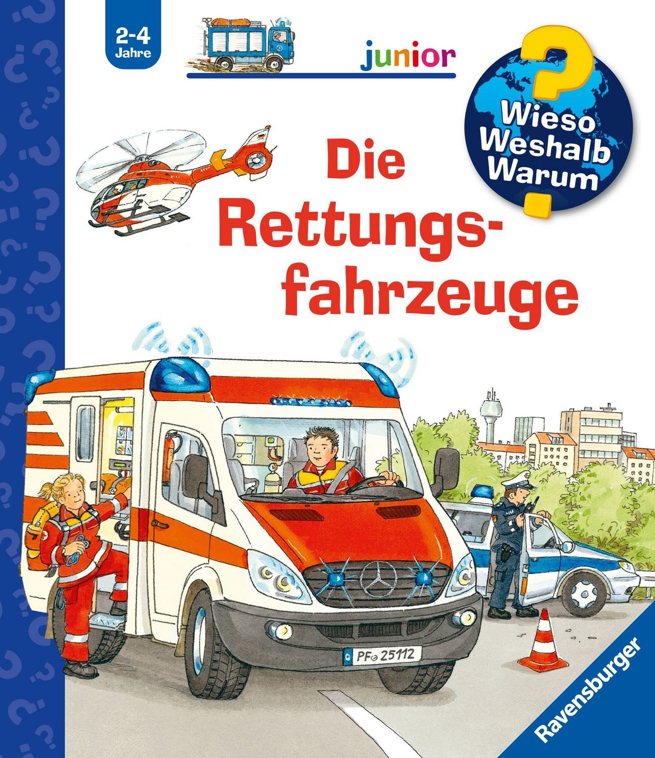 Wieso? Weshalb? Warum? junior, Band 23 - Die Rettungsfahrzeuge / Andrea Erne