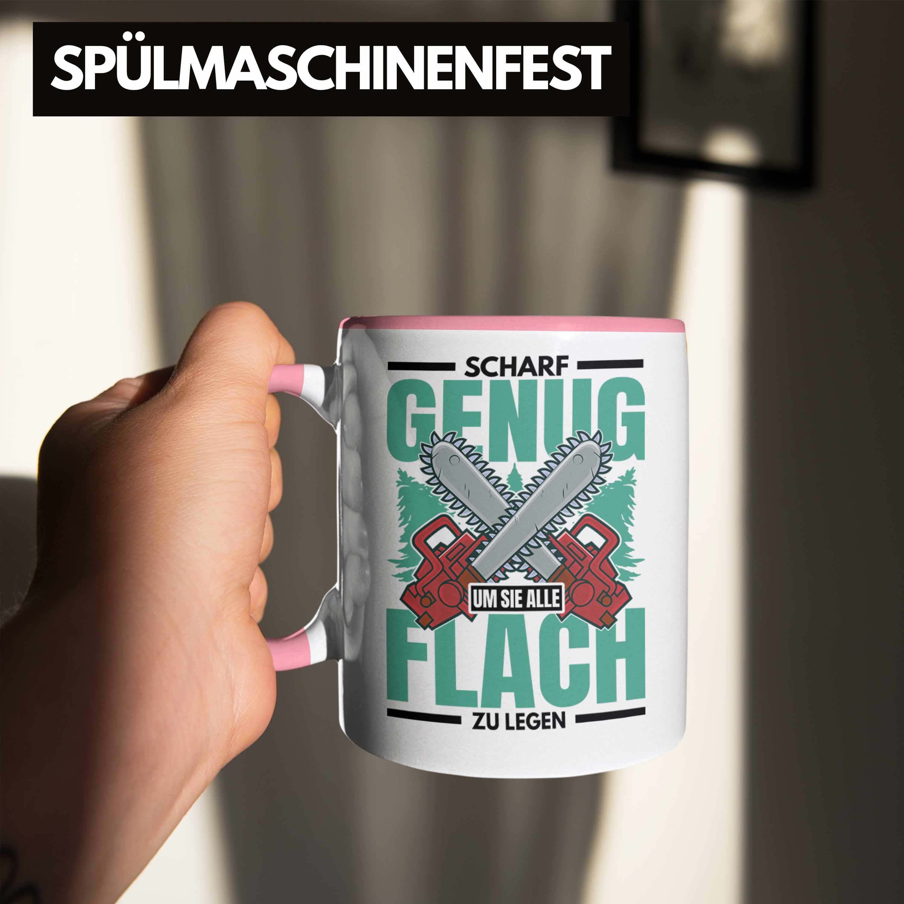 Flach Trendation Legen Holzfäller Tasse Zu Rosa Alle Sie Tasse - Trendation Geschenk Scharf Genug für Um Holzarbeiter