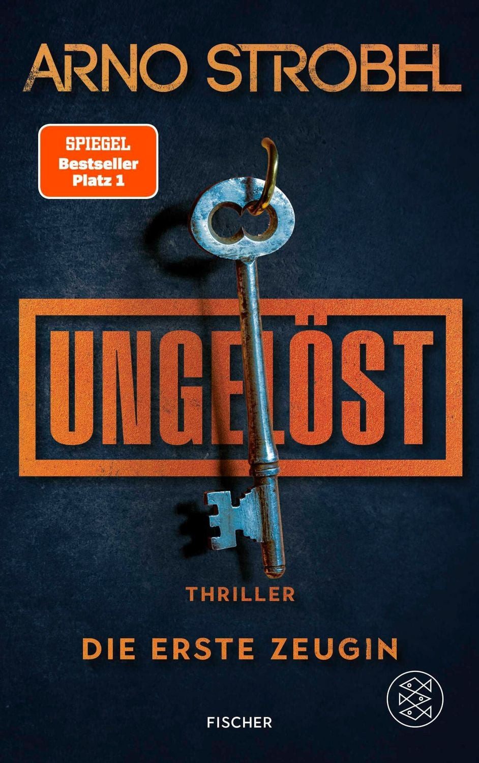Ungelöst – Die erste Zeugin / Arno Strobel