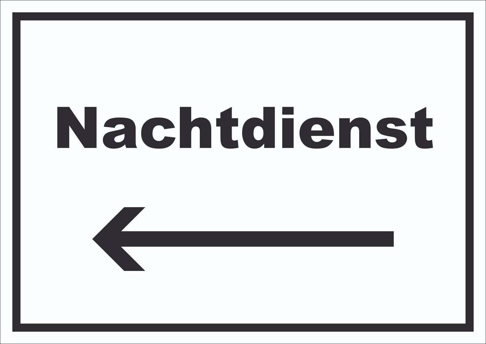 Hinweisschild Nachtdienst Schild mit Text und Richtungspfeil links Nachtschalter