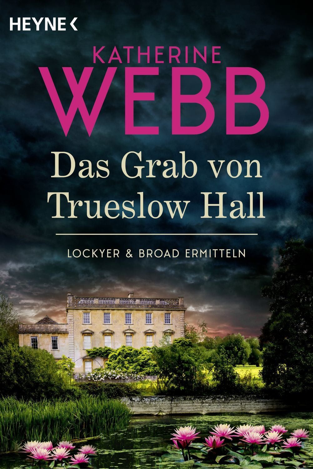 Das Grab von Trueslow Hall - / Katherine Webb