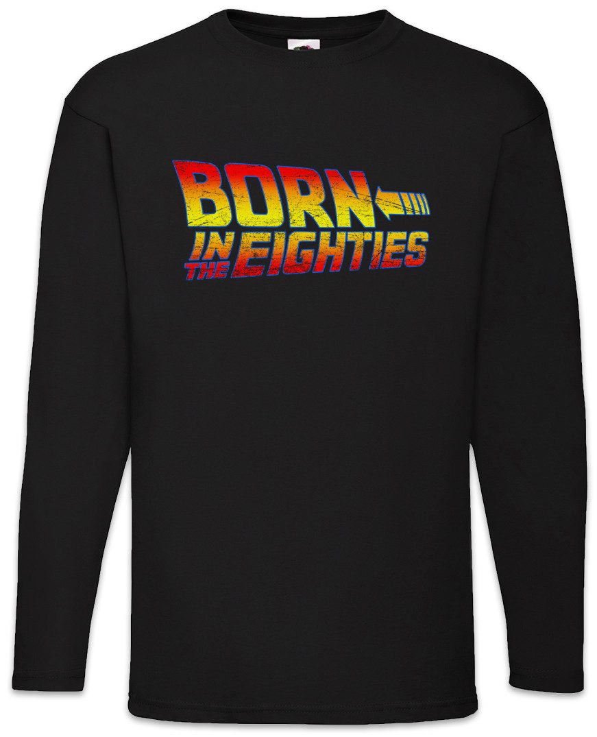 Langarmshirt Born In The Eighties Langarm T-Shirt Achtziger 80s Back To Nerd The