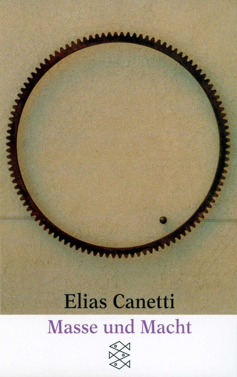 Masse und Macht / Elias Canetti
