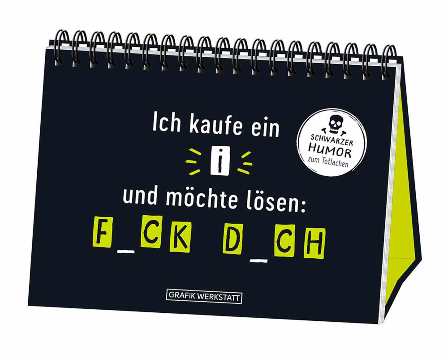 Grafik Werkstatt Buchkalender Spiralbuch "Ich kaufe ein i und möchte lösen", scharzer Humor, Buch