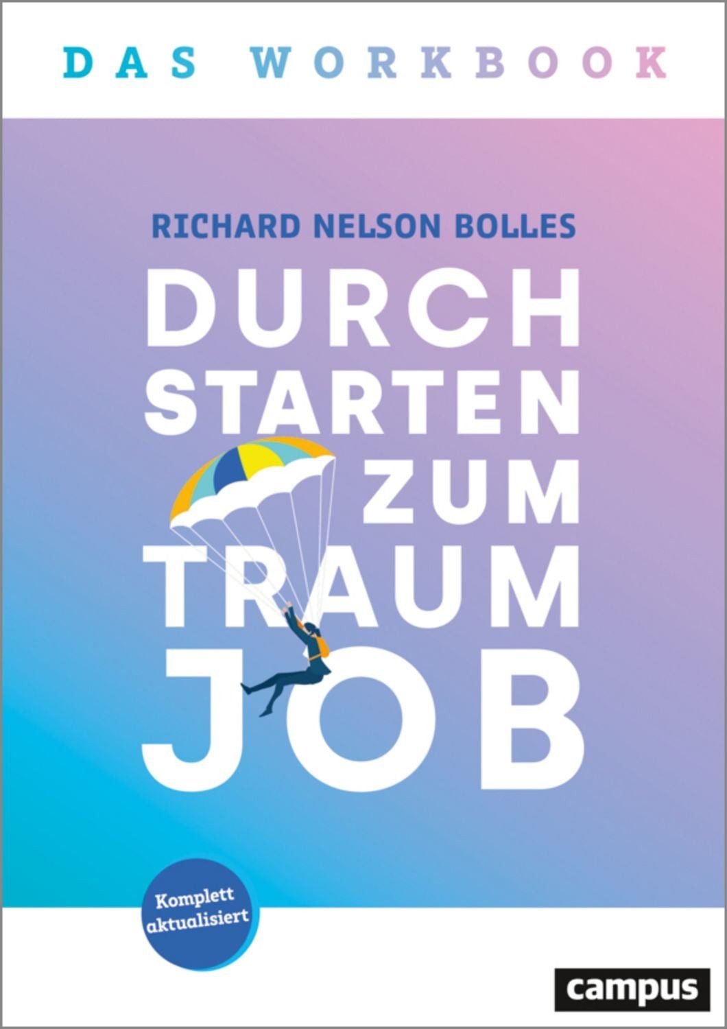 Durchstarten zum Traumjob – Das Workbook / Richard Nelson Bolles