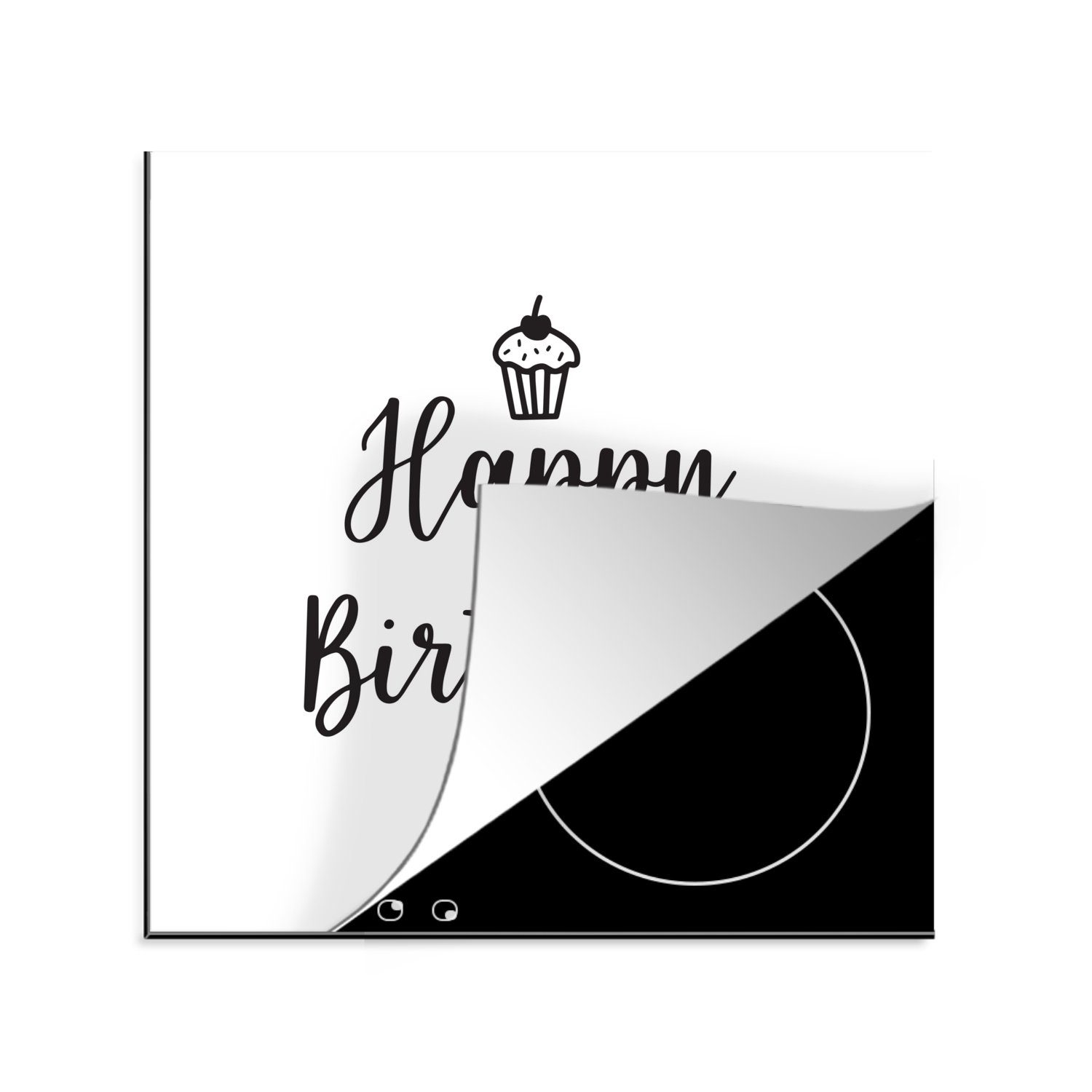 MuchoWow Herdblende-/Abdeckplatte Cupcake mit dem Zitat "Happy Birthday" auf einem weißen Hintergrund, Vinyl, (1 tlg), 78x78 cm, Ceranfeldabdeckung, Arbeitsplatte für küche