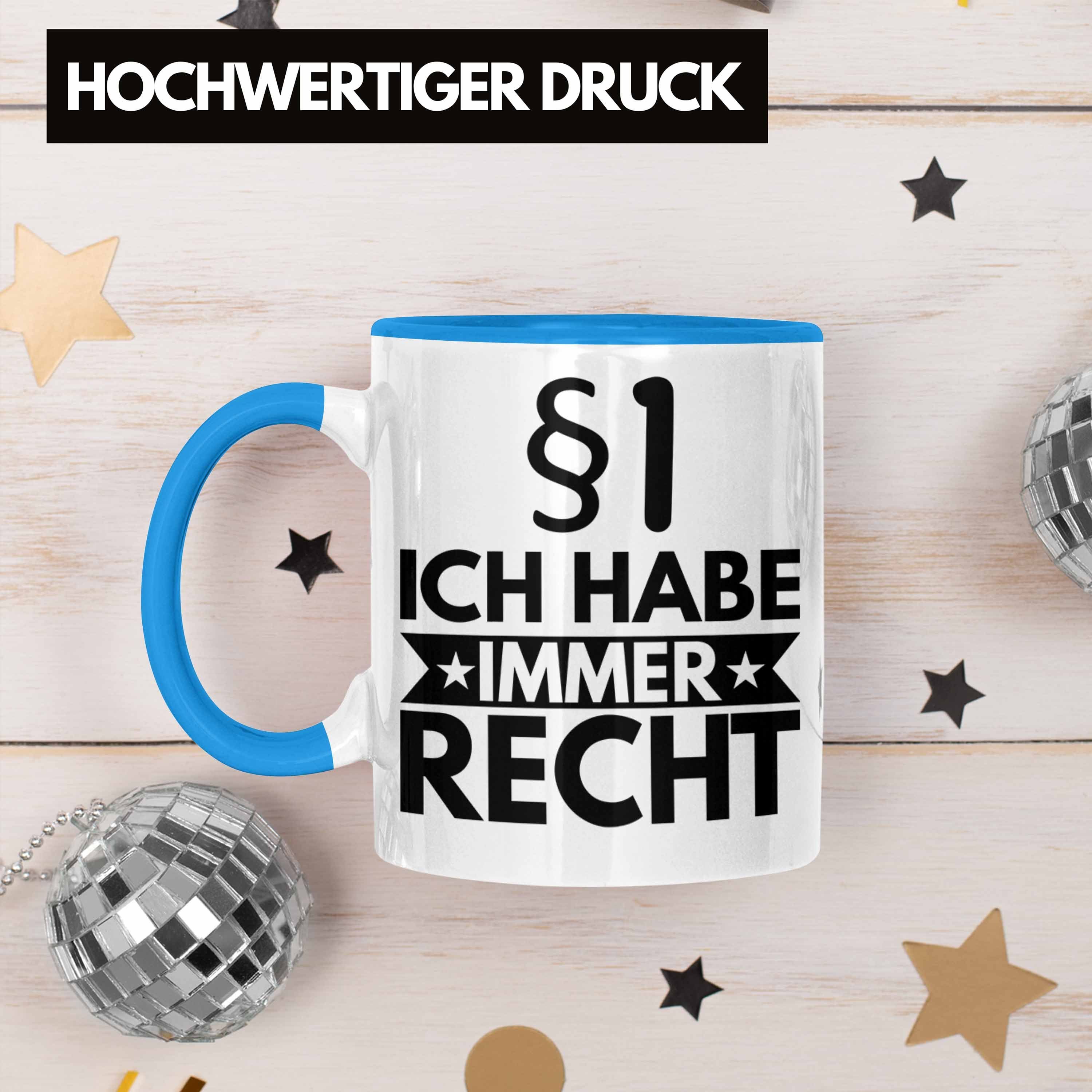 Jura Geschenkidee Blau Ich Tasse - Habe Trendation Sprüche Spruch Jura-Studium Tasse Anwalt Immer Trendation Geschenk Lustige Recht Jurist