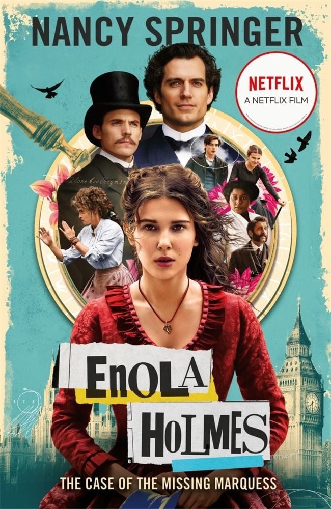 Enola Holmes: The Case of the Missing Marquess / Nancy Springer, Now a Netflix film, starring Millie Bobby Brown