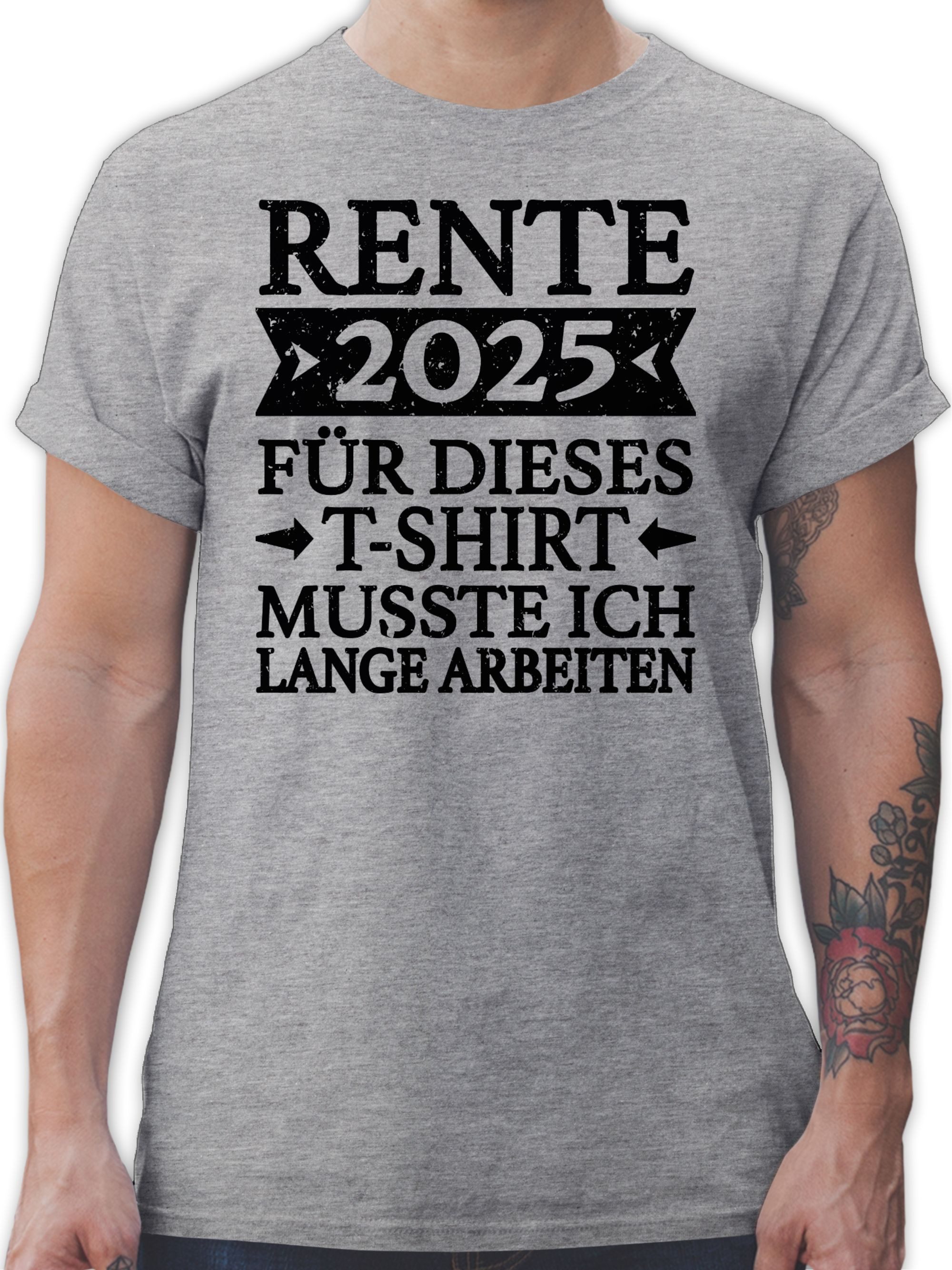 Shirtracer T-Shirt Rente 2025 für dieses T-Shirt musste ich lange arbeiten - schwarz Rentner Rente