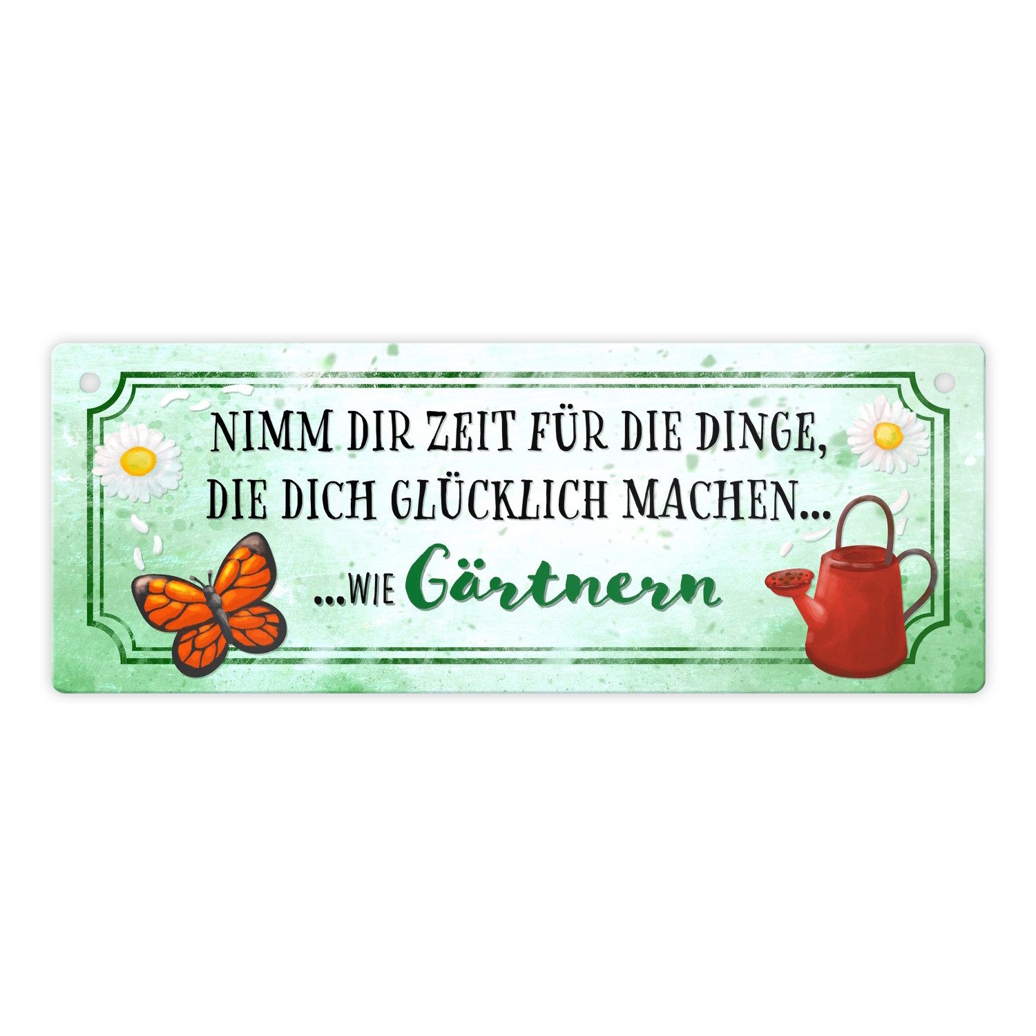 Metallschild Metallschild mit Spruch - Nimm dir Zeit zu Gärtnern