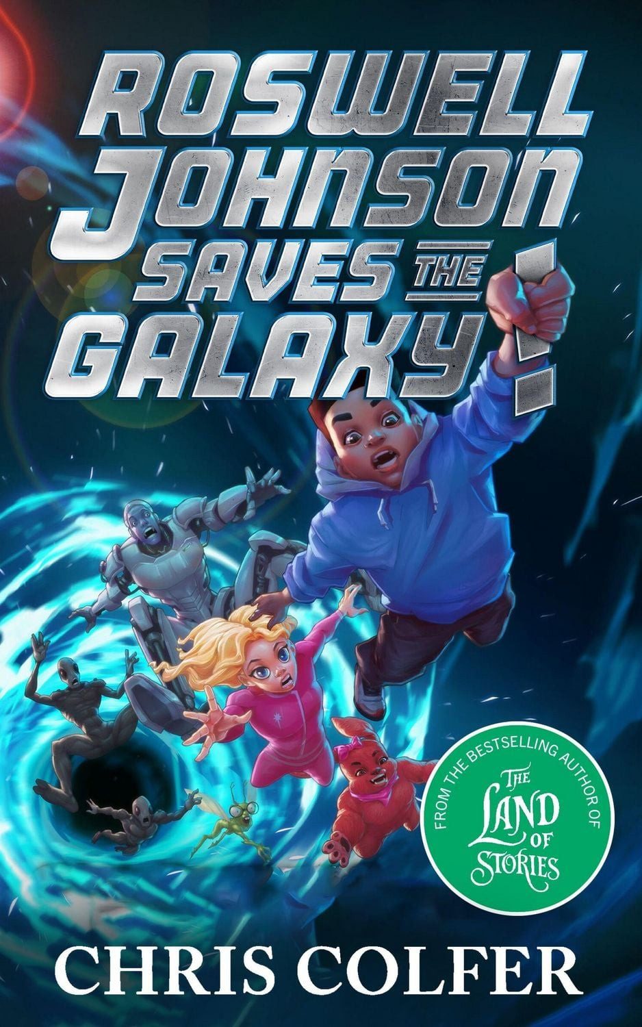 Roswell Johnson Saves the Galaxy! / Chris Colfer