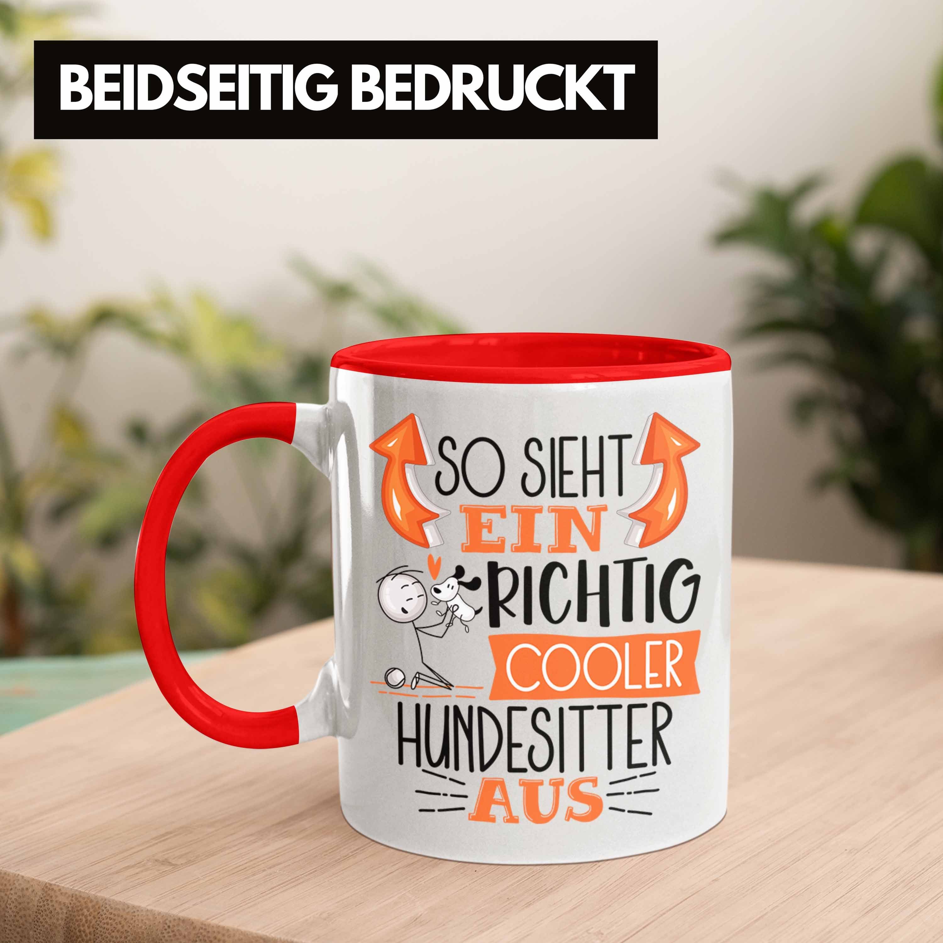 Cooler Sieht Geschenk Ein So Trendation Aus Tasse Hundesitter Rot Tasse Richtig Hundesitter