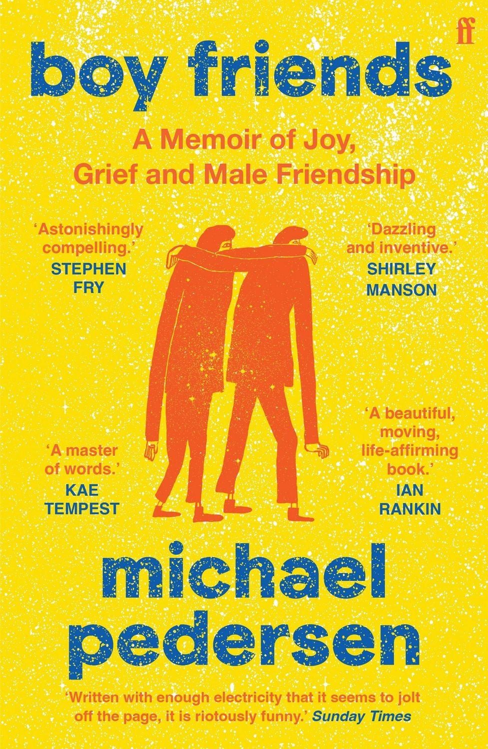 Boy Friends / Michael Pedersen, A Memoir of Joy, Grief and Male Friendship