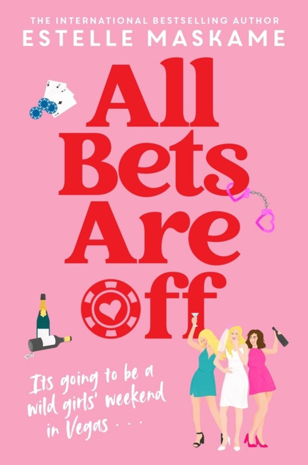 All Bets Are Off / Estelle Maskame