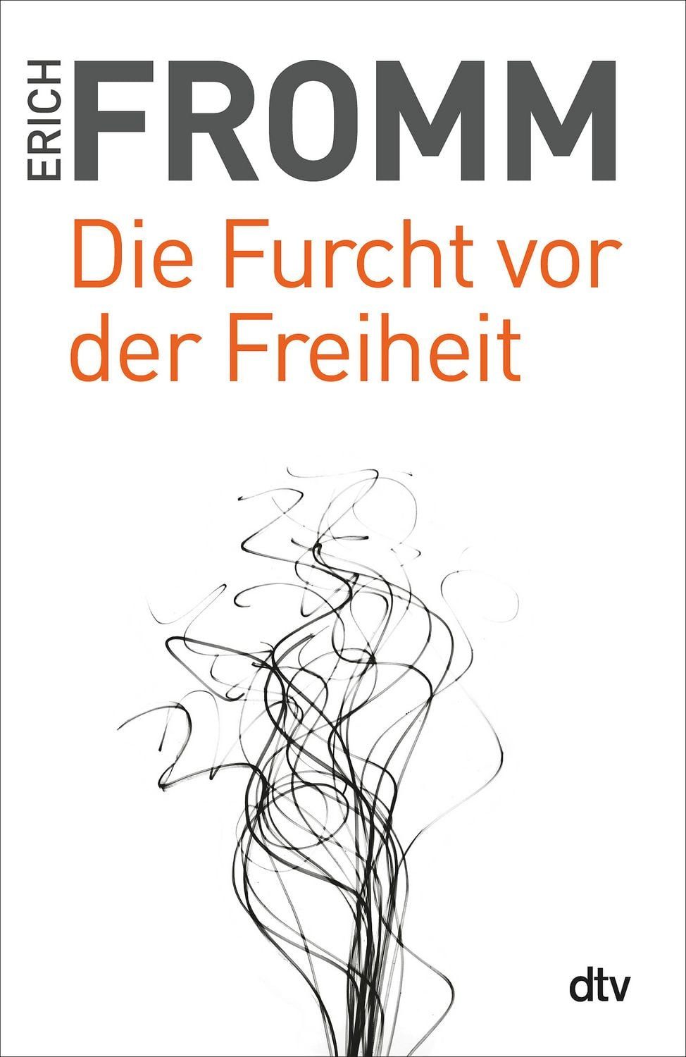 Ratgeber Die Furcht vor der Freiheit Erich Fromm