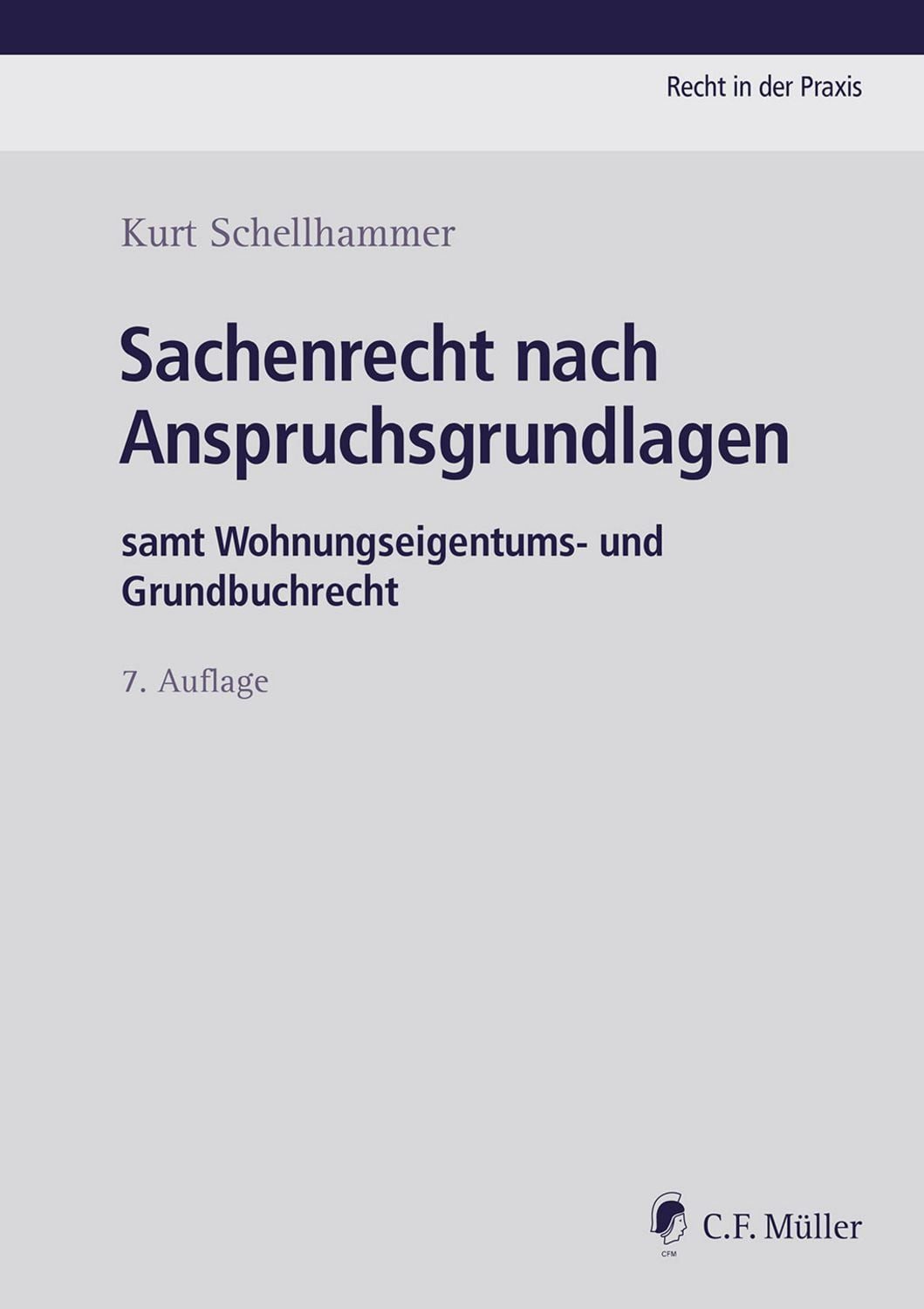 Sachenrecht nach Anspruchsgrundlagen / Christoph Kretschmer, Kurt Schellhammer