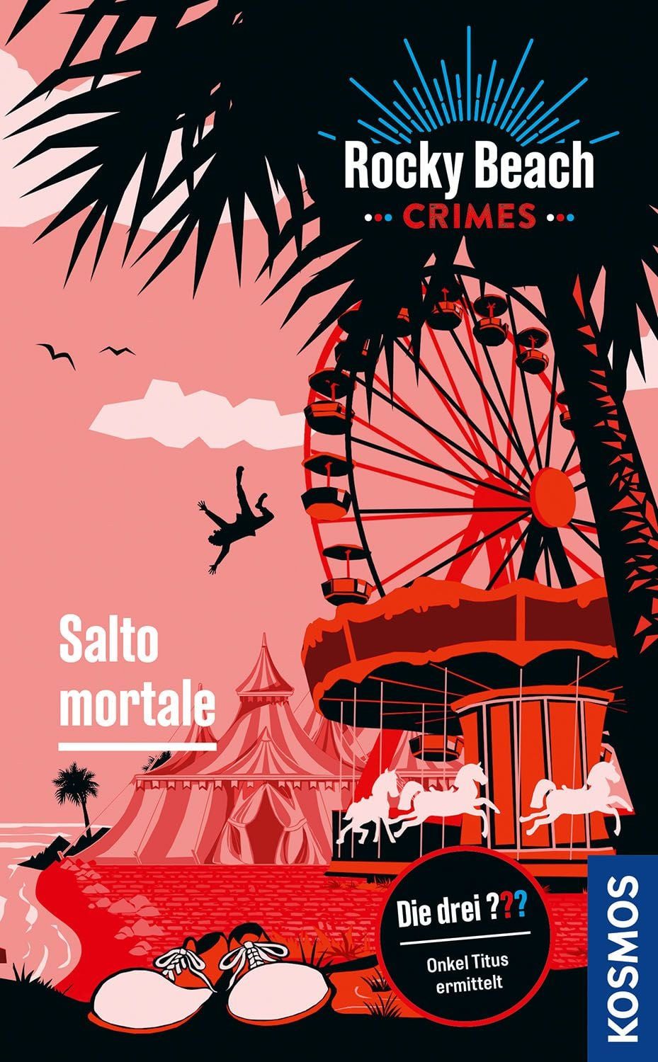 Rocky Beach Crimes. Salto mortale Onkel Titus ermittelt – die Spin-off / Kari Erlhoff, Evelyn Boyd