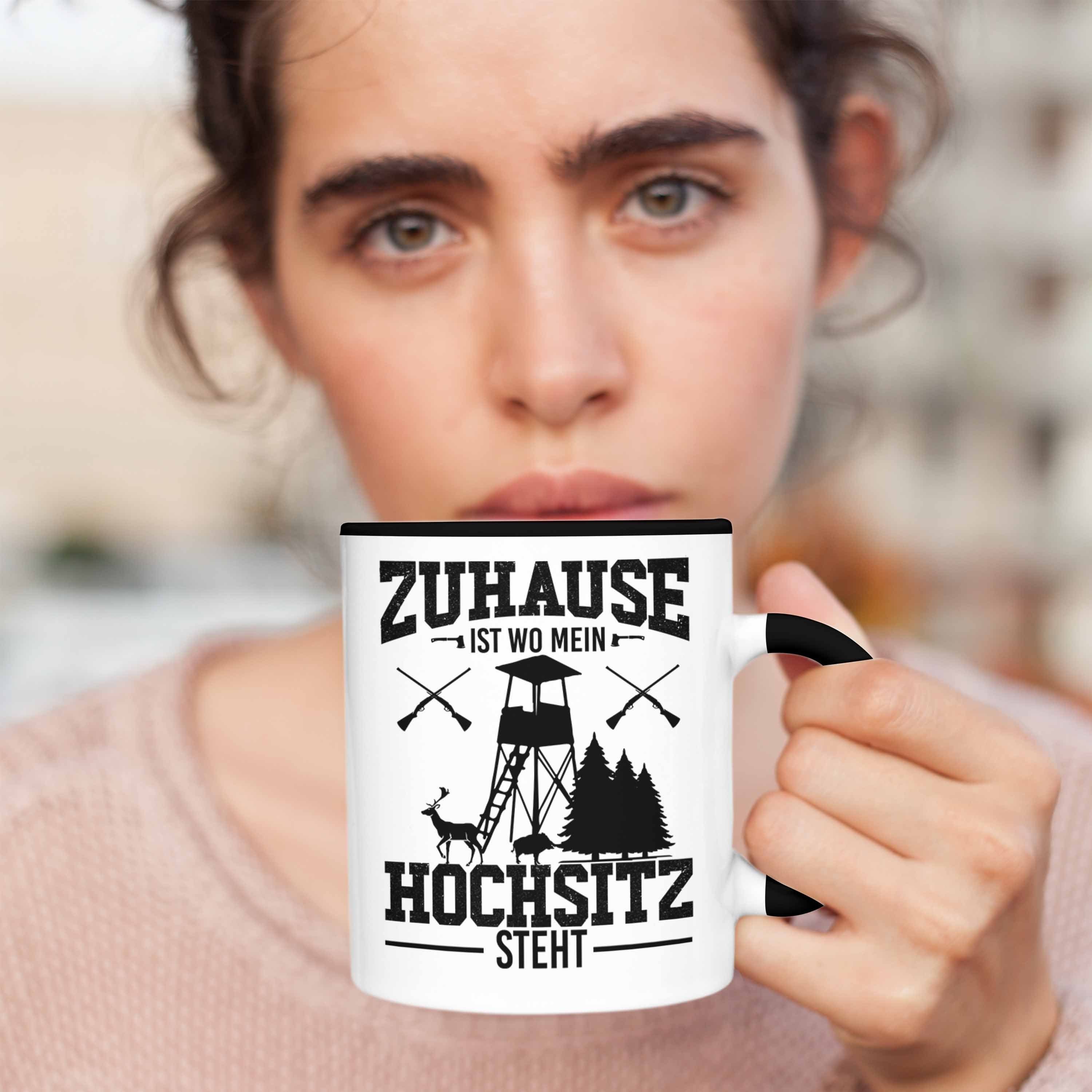 Tasse Zuhause Wo - Schwarz Geschenke Tasse für Trendation Männer Mein Geschenkidee Jäger Hochsitz Ist Trendation Vater Steht Vatertag