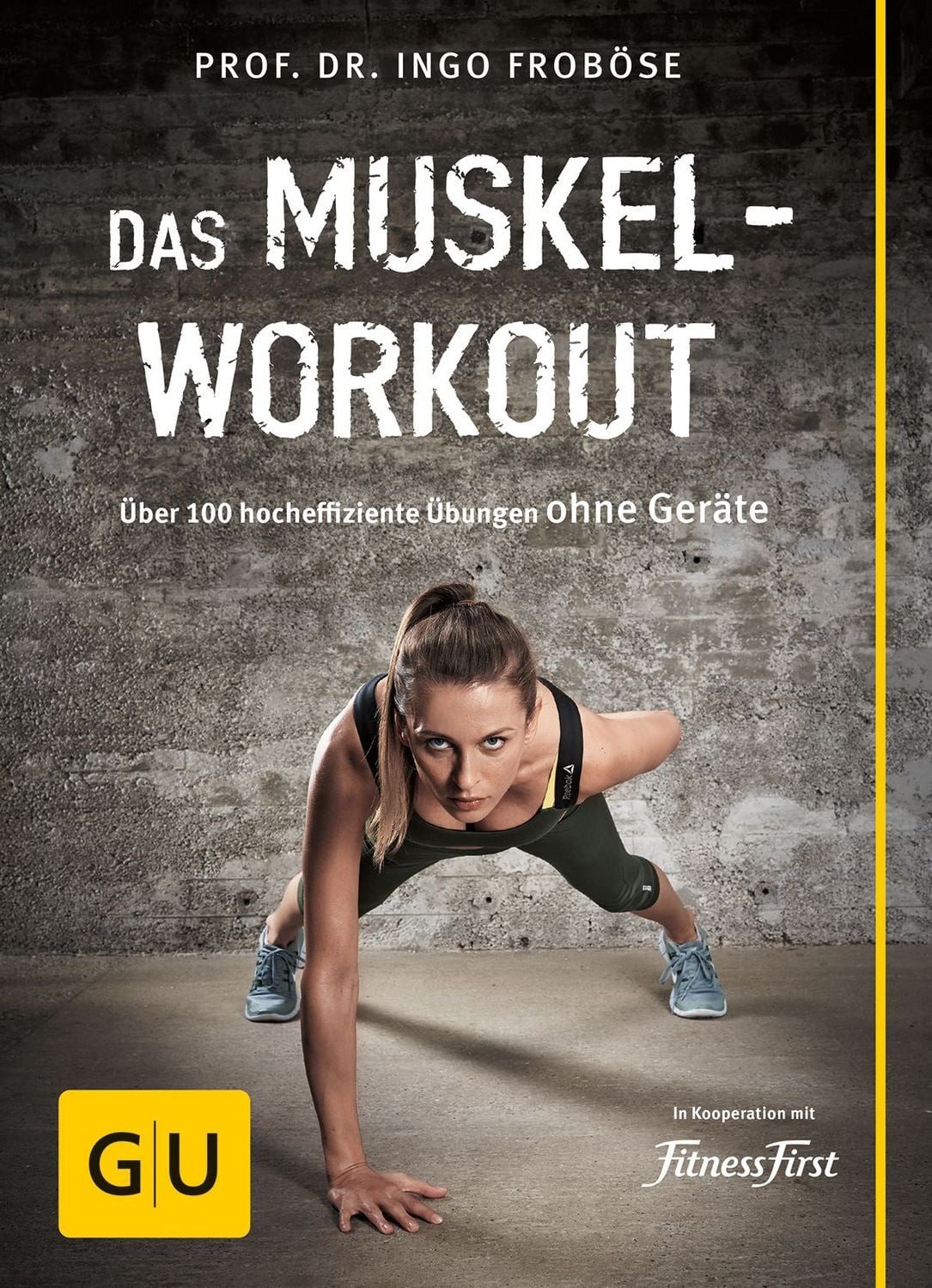 Das Muskel-Workout / Ingo Froböse