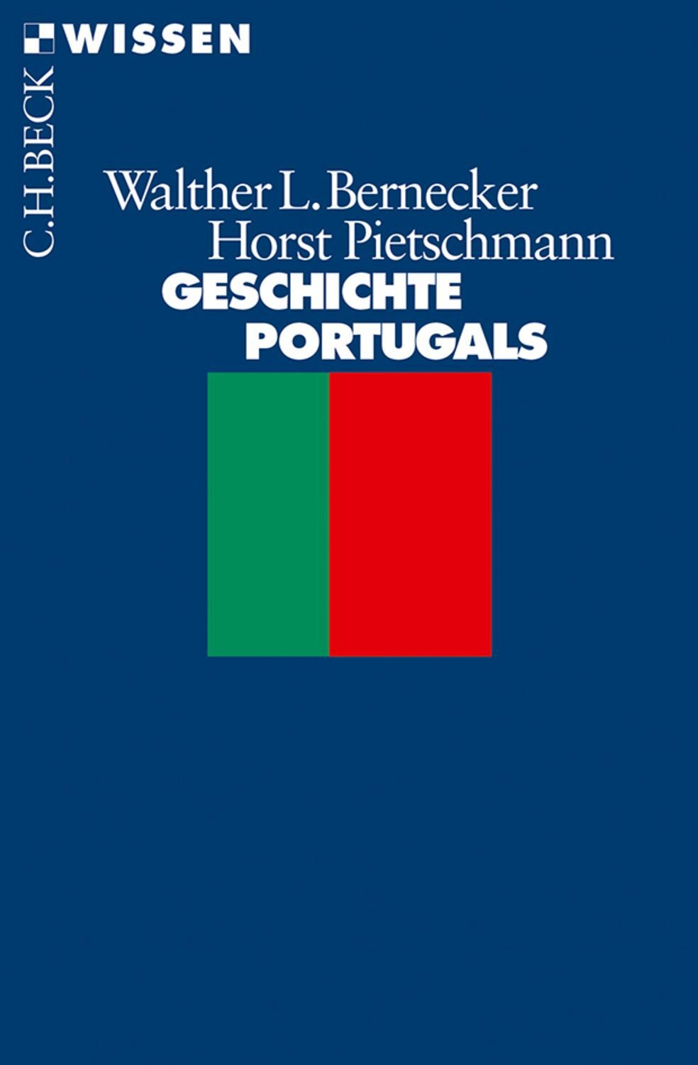 Geschichte Portugals / Walther L. Bernecker, Horst Pietschmann
