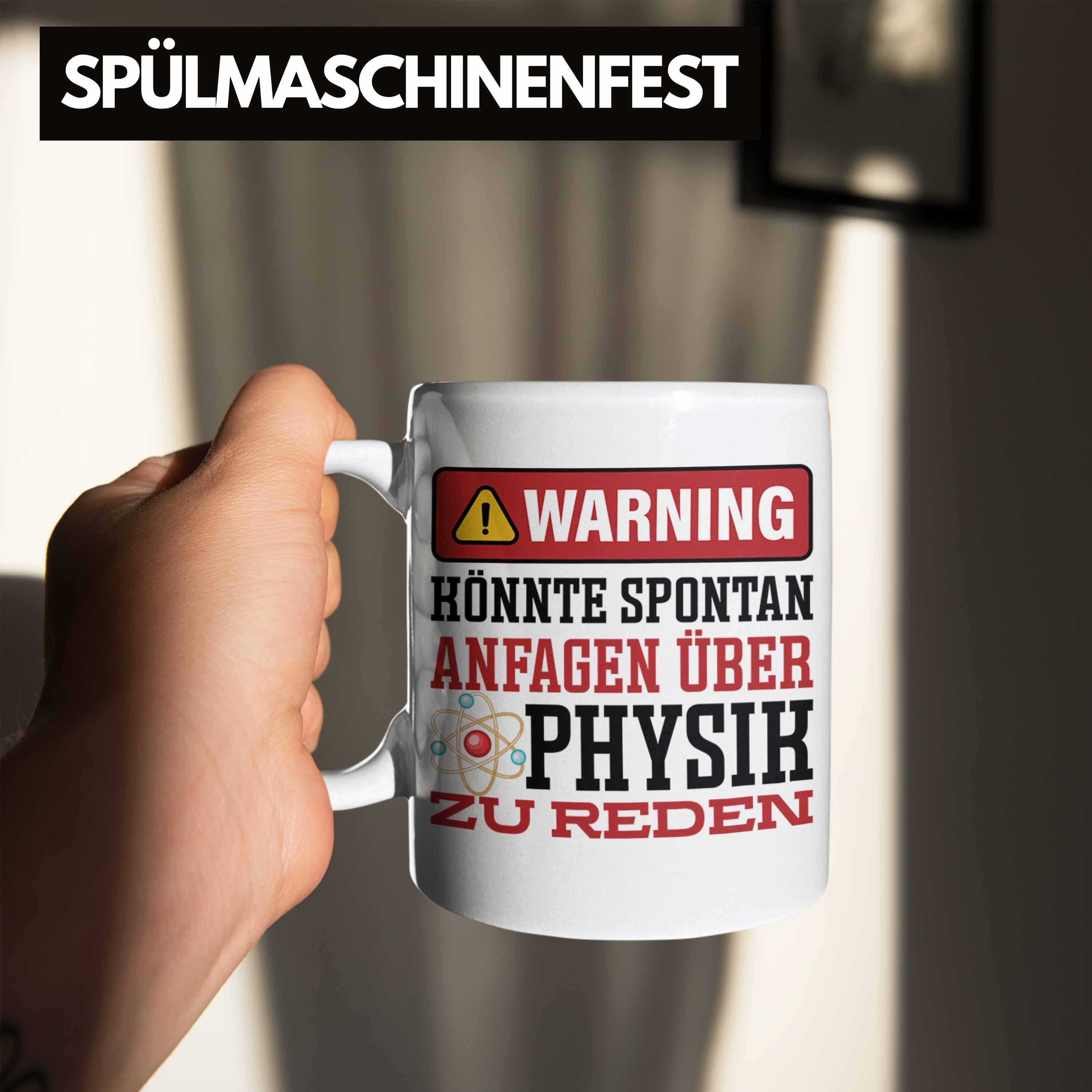 Trendation Tasse Physiker Tasse Geschenk Physiklehrer Weiss Spontan für Physiker Spruch Über