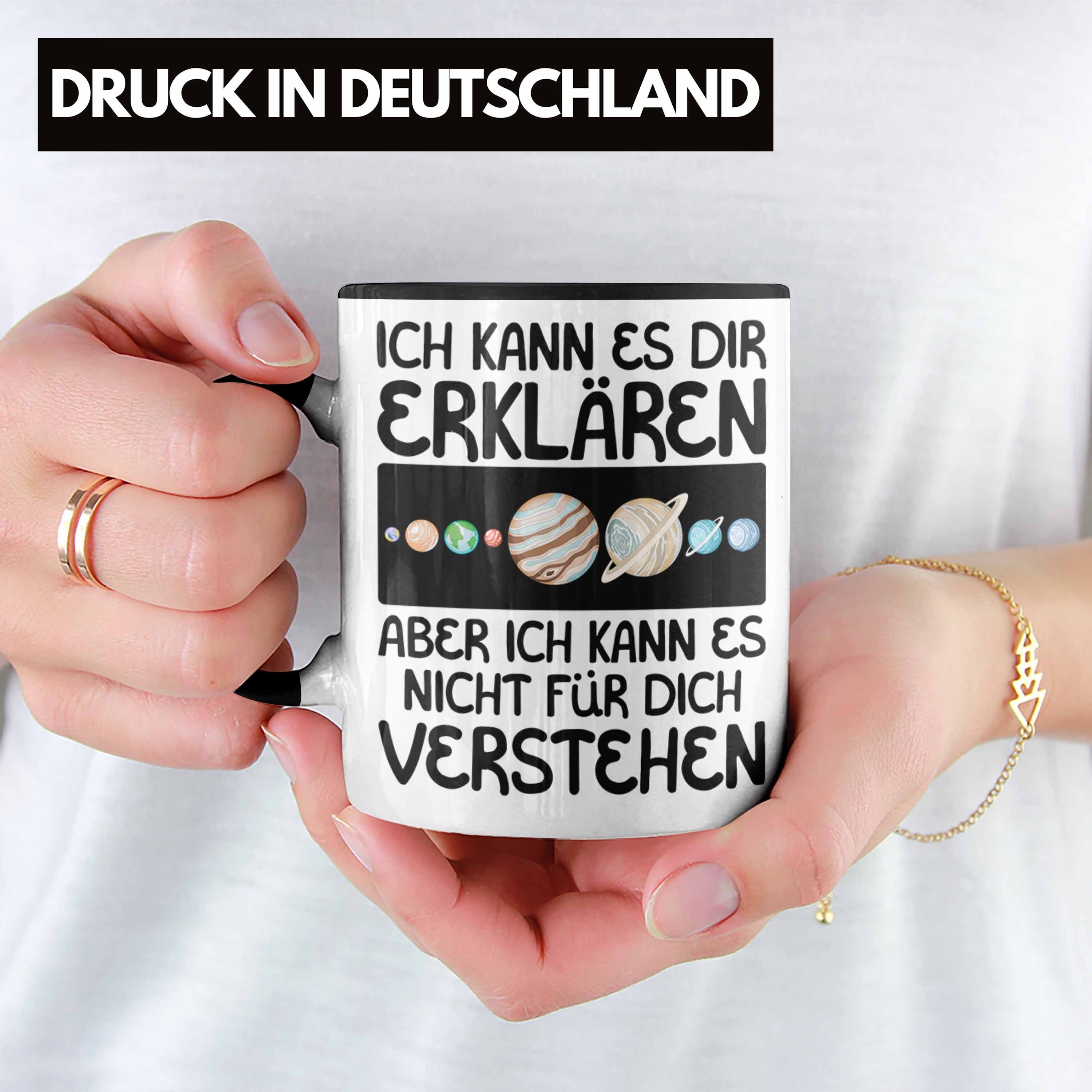 Lustiger Trendation Schwarz Astronom Ka Spruch Geschenkidee Tasse Geschenk Tasse für Astronomen