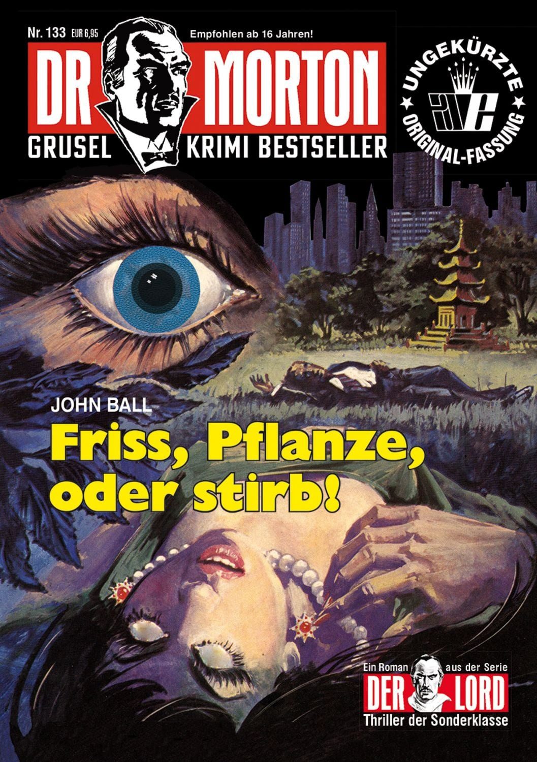 Dr. Morton Nr. 133: Friss, Pflanze, oder stirb / John Ball