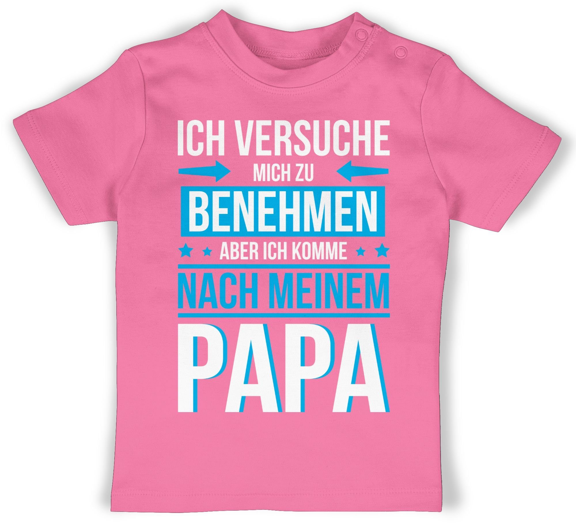 Shirtracer T-Shirt Ich versuche mich zu benehmen komme nach meinem Papa Sprüche Baby 2 Pink