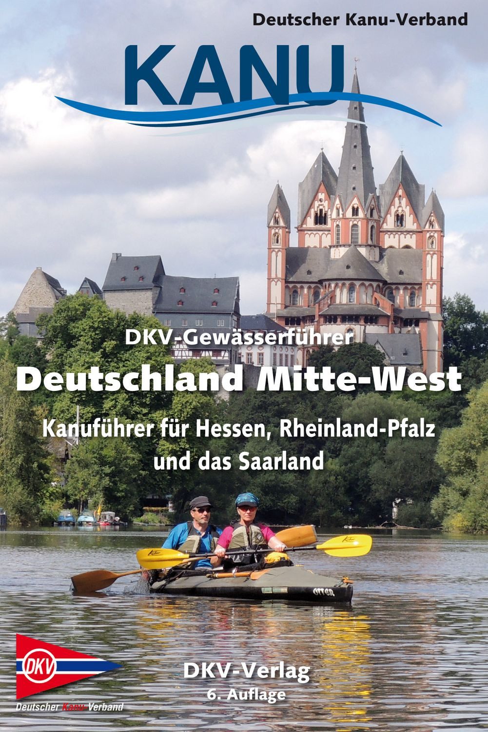 DKV-Gewässerführer Deutschland Mitte-West Kanuführer für Hessen, Rhein / diverse, Kanuführer für Hessen, Rheinland-Pfalz und das Saarland, X
