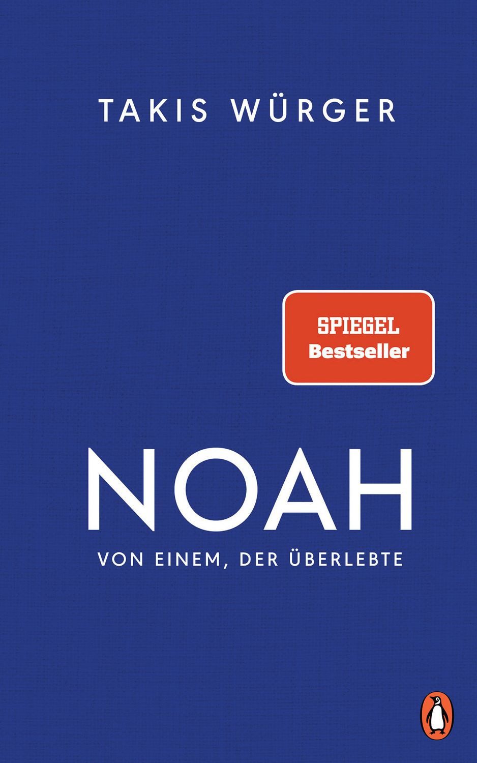 Noah – Von einem, der überlebte / Takis Würger, SPIEGEL-Bestseller