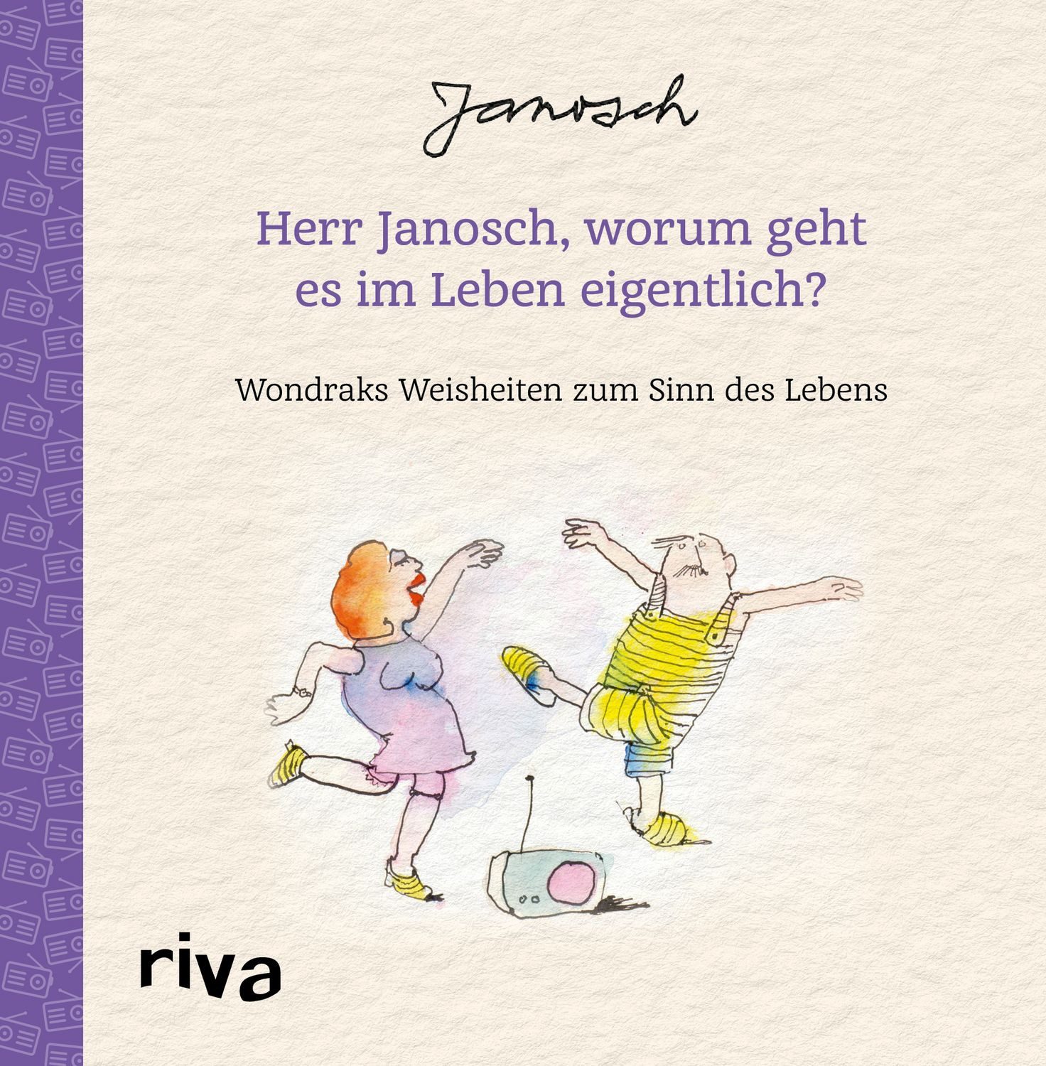 Herr Janosch, worum geht es im Leben eigentlich? Wondraks Weisheiten z / Janosch