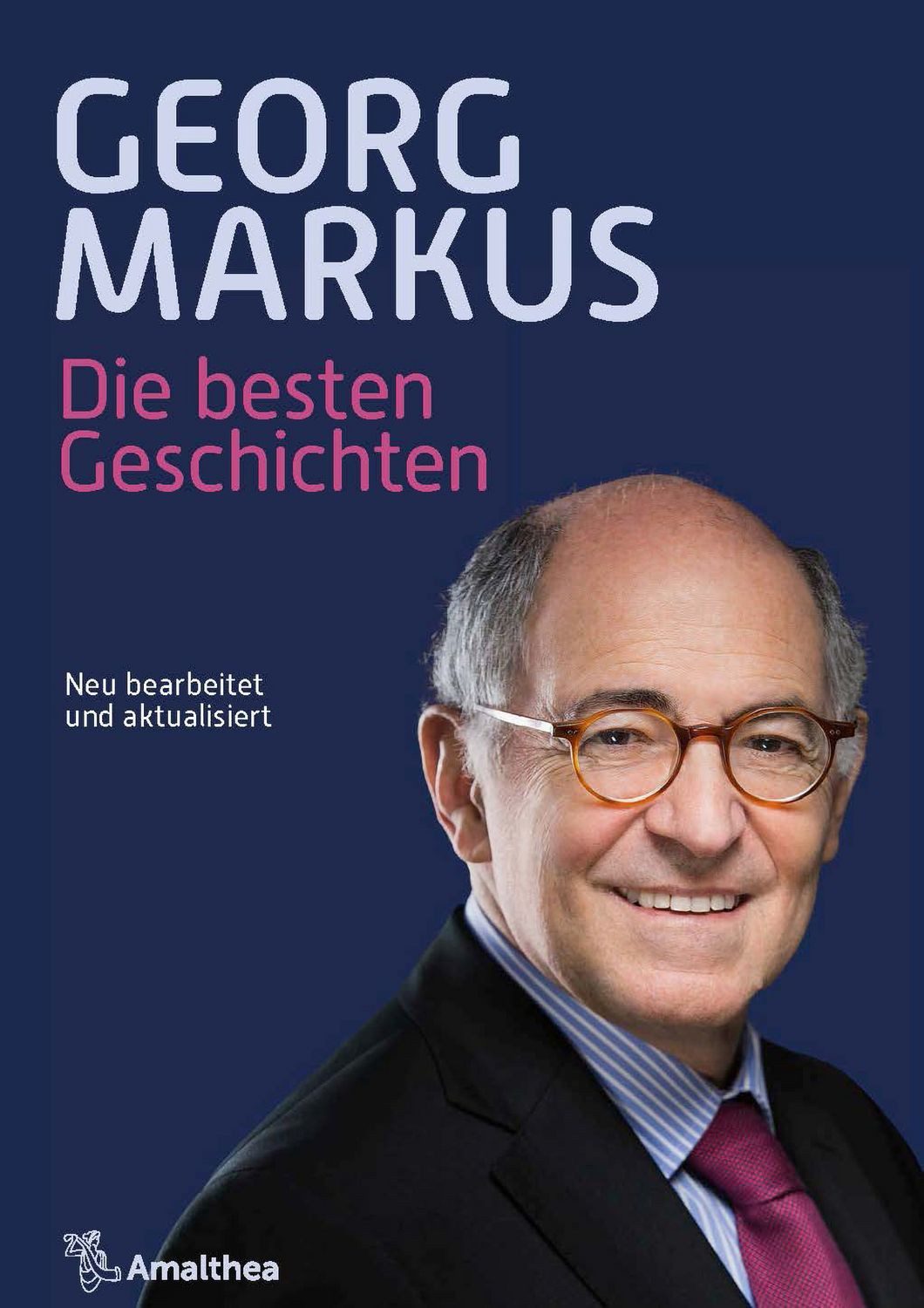Die besten Geschichten / Georg Markus