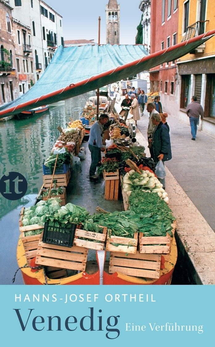 Venedig / Hanns-Josef Ortheil, Eine Verführung