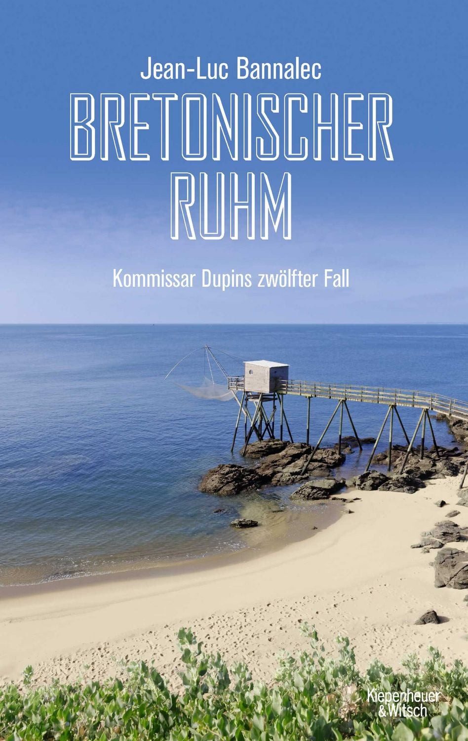 Bretonischer Ruhm / Jean-Luc Bannalec, Kommissar Dupins zwölfter Fall