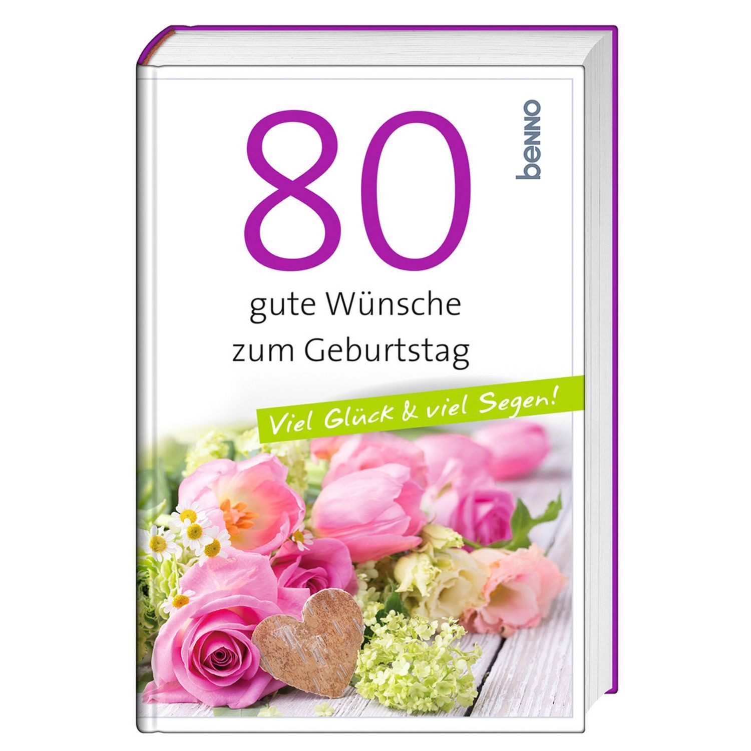 80 gute Wünsche zum Geburtstag / diverse