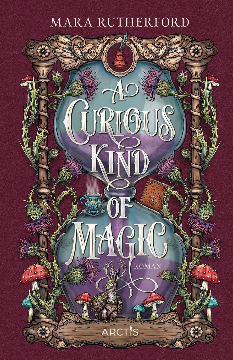 A Curious Kind Of Magic / Mara Rutherford