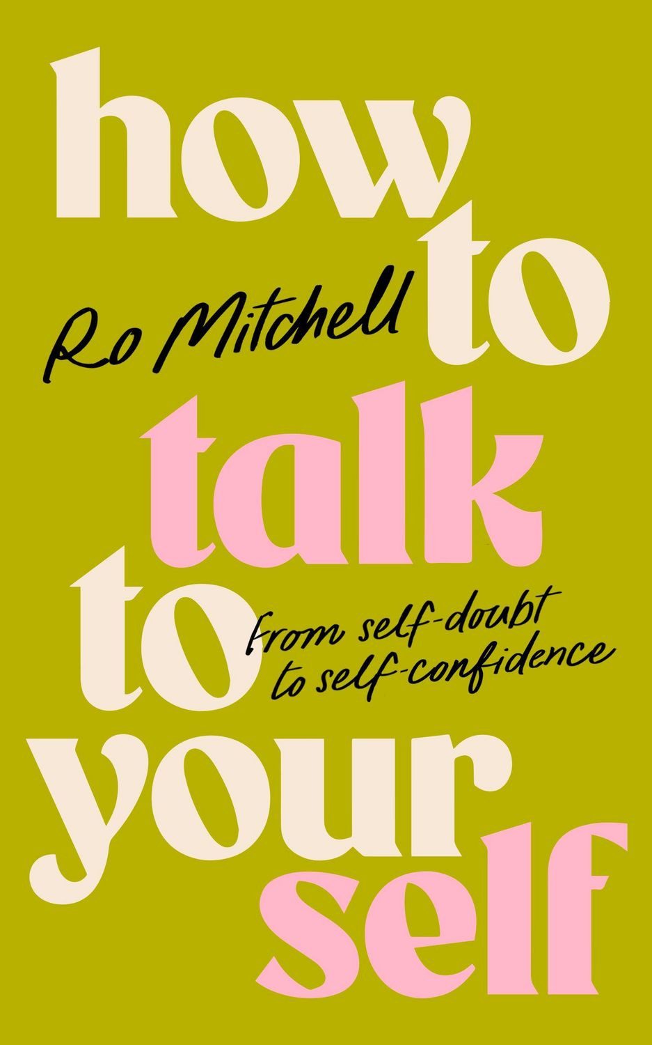 How to Talk to Yourself / Ro Mitchell