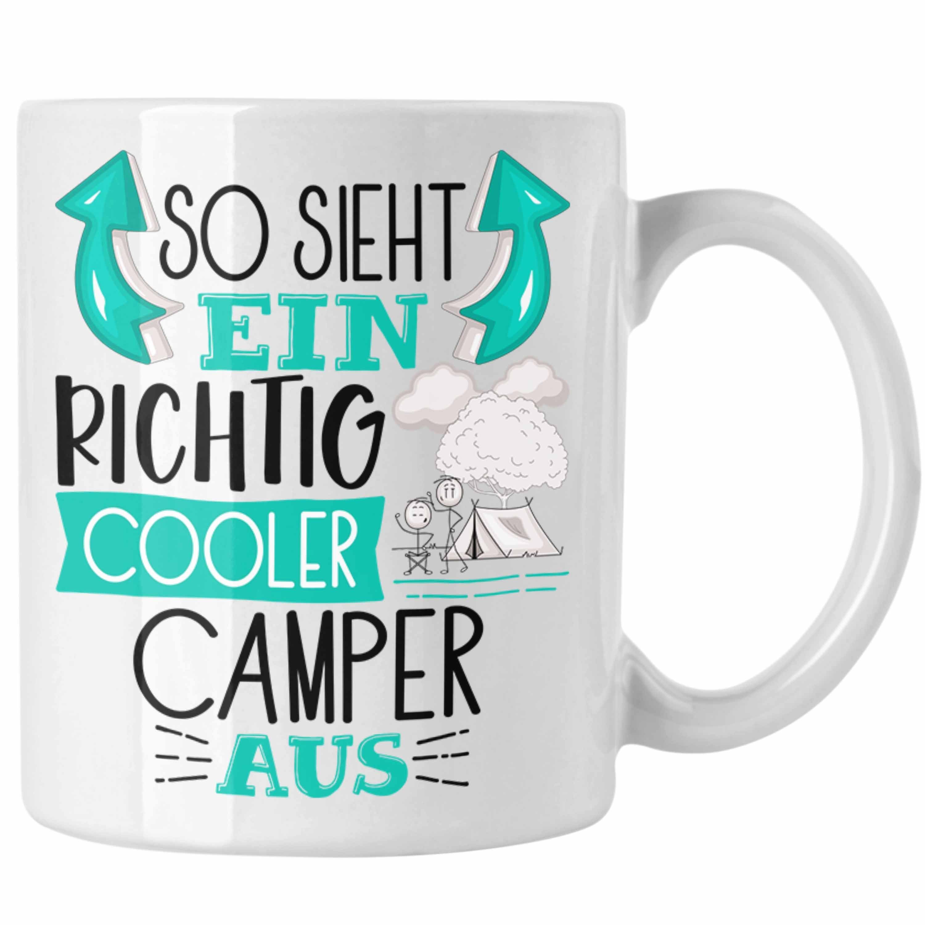 Trendation Spruch Sieht Lustiger Cooler Ein Tasse Geschenk So Aus Richtig Weiss Camper Tasse
